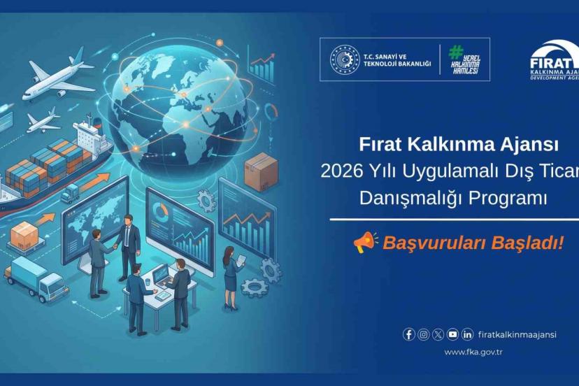 Fırat Kalkınma Ajansından işletmelere uygulamalı dış ticaret danışmanlığı desteği